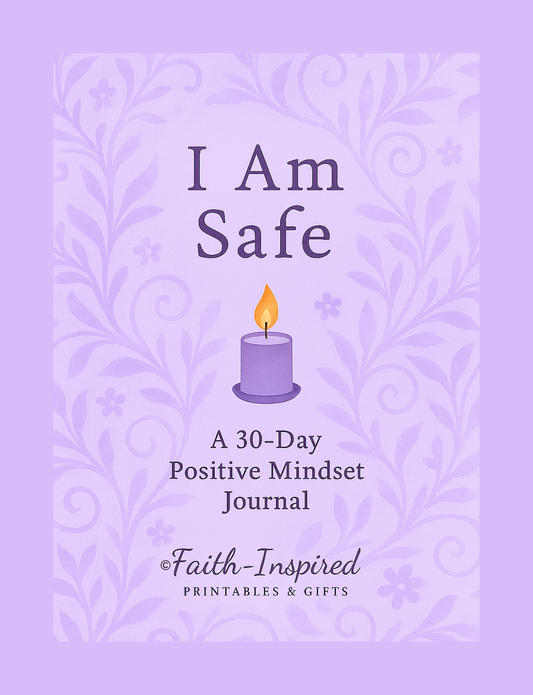 I Am Safe: A 30-Day Positive Mindset Journal (Empowered Mindset Series): A Daily Devotional & Guided Practice for Inner Peace, Security, and Trust Paperback