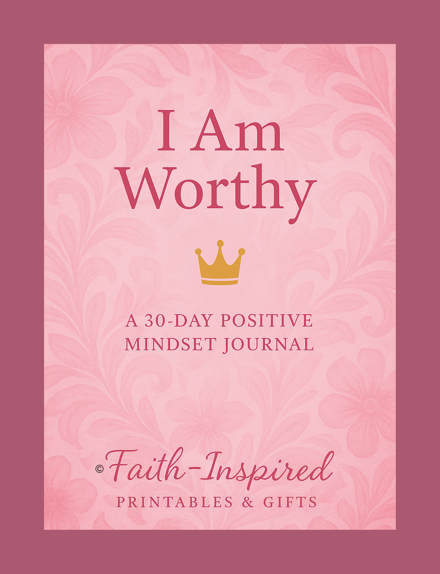 I Am Worthy: A Daily Journal for Spiritual Growth, Emotional Healing, and Positive Mindset Renewal Paperback