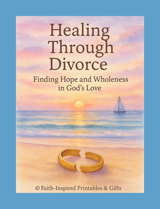 Healing Through Divorce: A 30-Day Faith Journal for Finding Hope and Wholeness in God’s Love Paperback