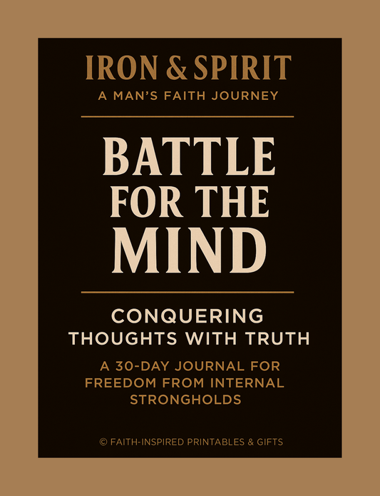 Battle for the Mind: A 30-Day Christian Devotional Journal for Men: Conquering Thoughts with Truth and Breaking Free from Internal Strongholds Paperback