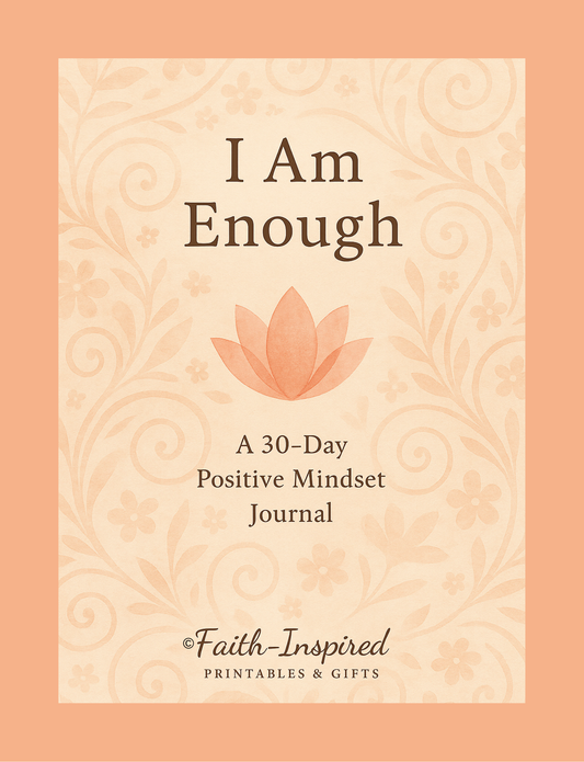 I Am Enough: A 30-Day Positive Mindset Journal to Cultivate Self-Worth, Confidence, and Grace Paperback