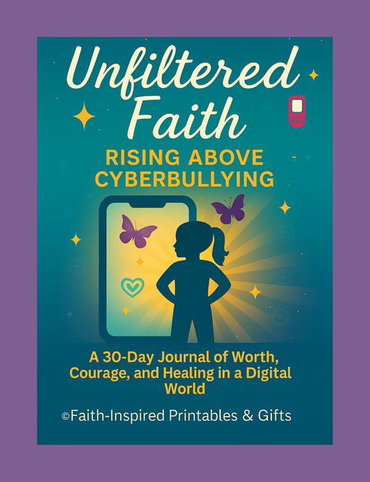 Unfiltered Faith Rising Above Cyberbullying: A 30-Day Journal of Worth, Courage, and Healing in a Digital World Paperback